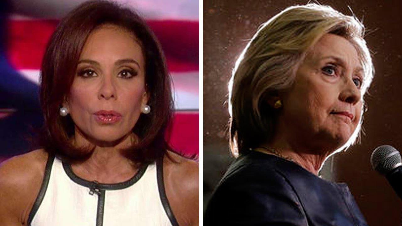 Judge Jeanine: You have to stop Hillary Clinton 
