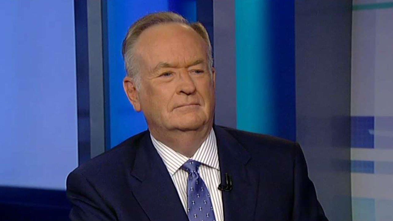 O'Reilly: What I would do if I were Trump