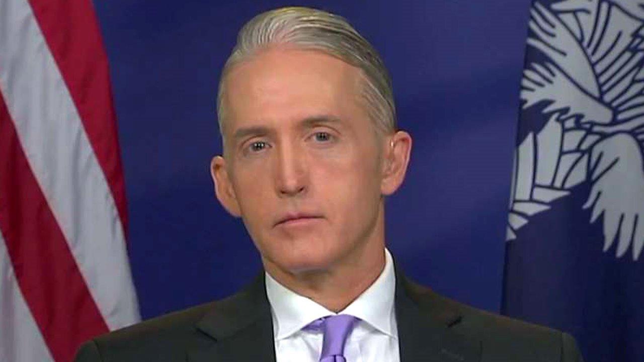 Rep. Trey Gowdy: Everything about Clinton case is unusual