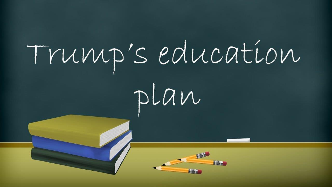 The First 100 Days: Trump's education plan
