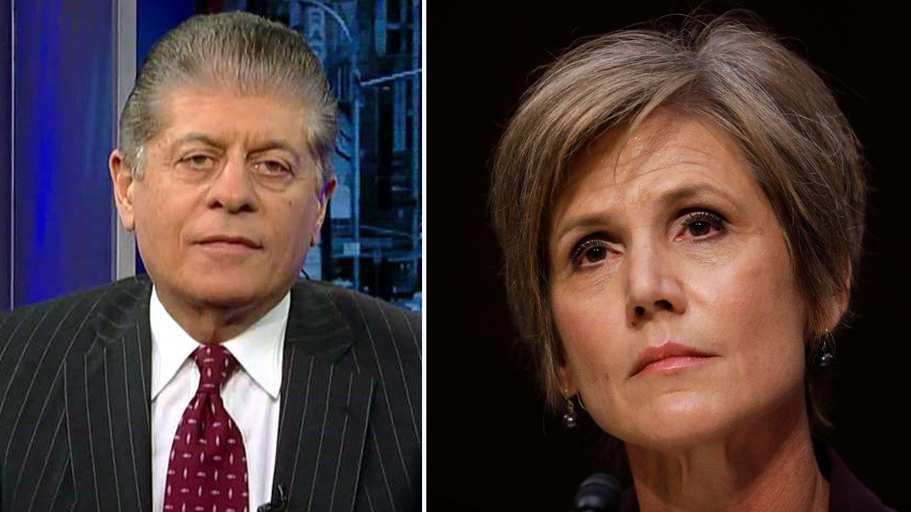 Napolitano: The problems with the Sally Yates testimony