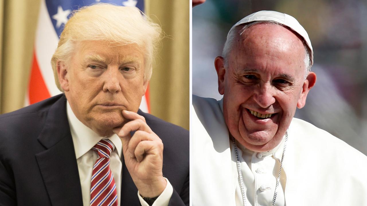 Trump Vs Pope Francis War Of Words Leading Up To Meeting Fox News Video