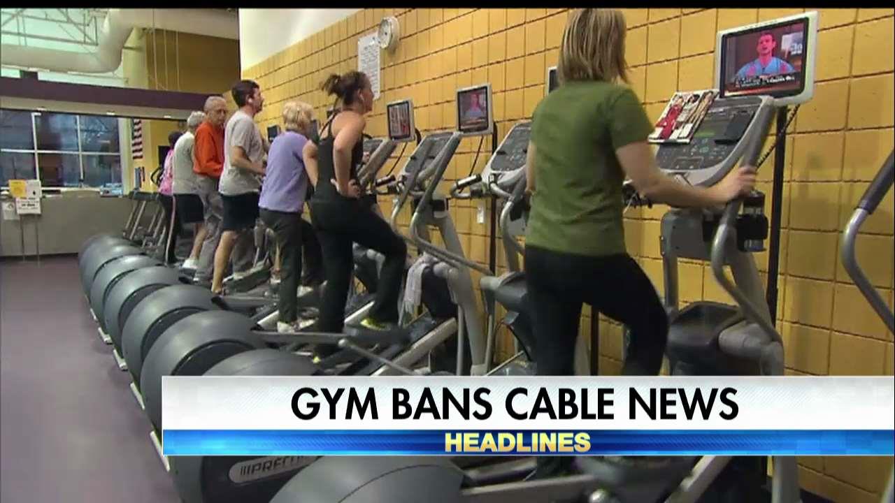 Gym bans cable news channels.