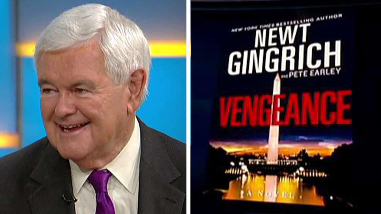 Newt Gingrich details lessons from his new book 'Vengeance'