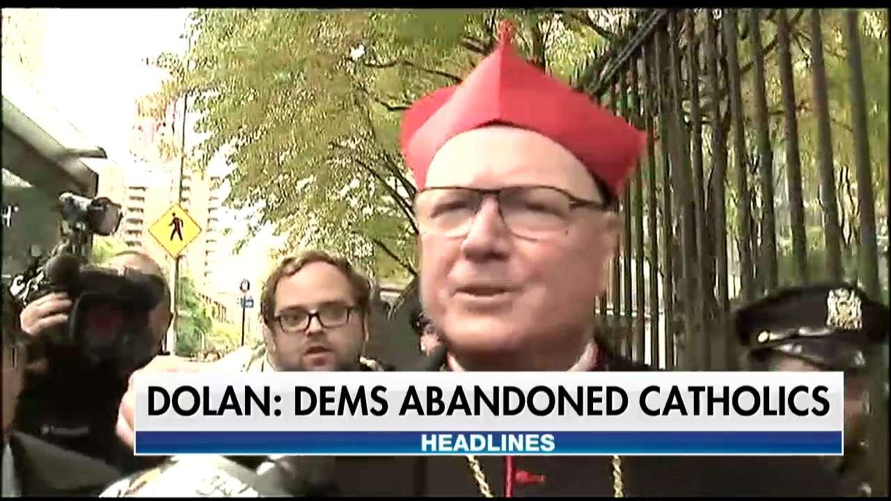 Cardinal Tim Dolan Rips Democrats