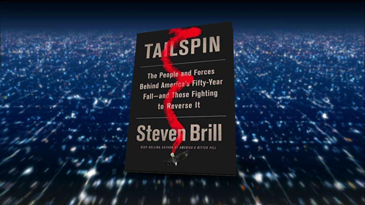 Steve talks to Steven Brill about his new book, 'Tailspin'