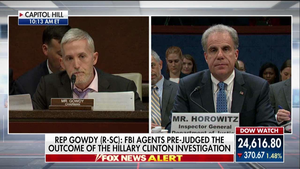 Gowdy Takes Justice Dept IG to Task: Biased FBI Agents Prejudged Outcomes of Clinton & Russia Probes