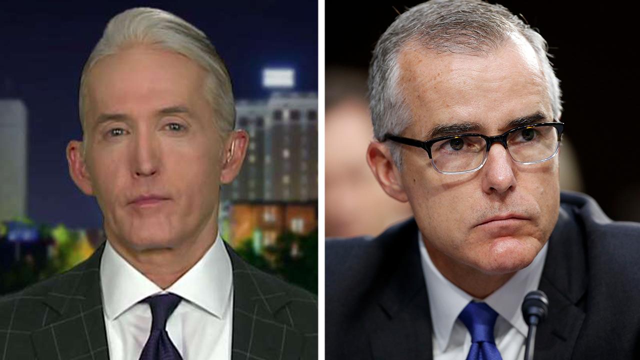 Trey Gowdy on McCabe's claim that the 'gang of eight' did not object to FBI probe of Trump