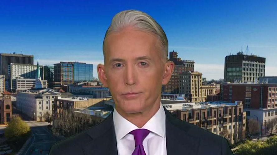 Trey Gowdy: Adam Schiff did everything he could to make sure Hillary Clinton became president