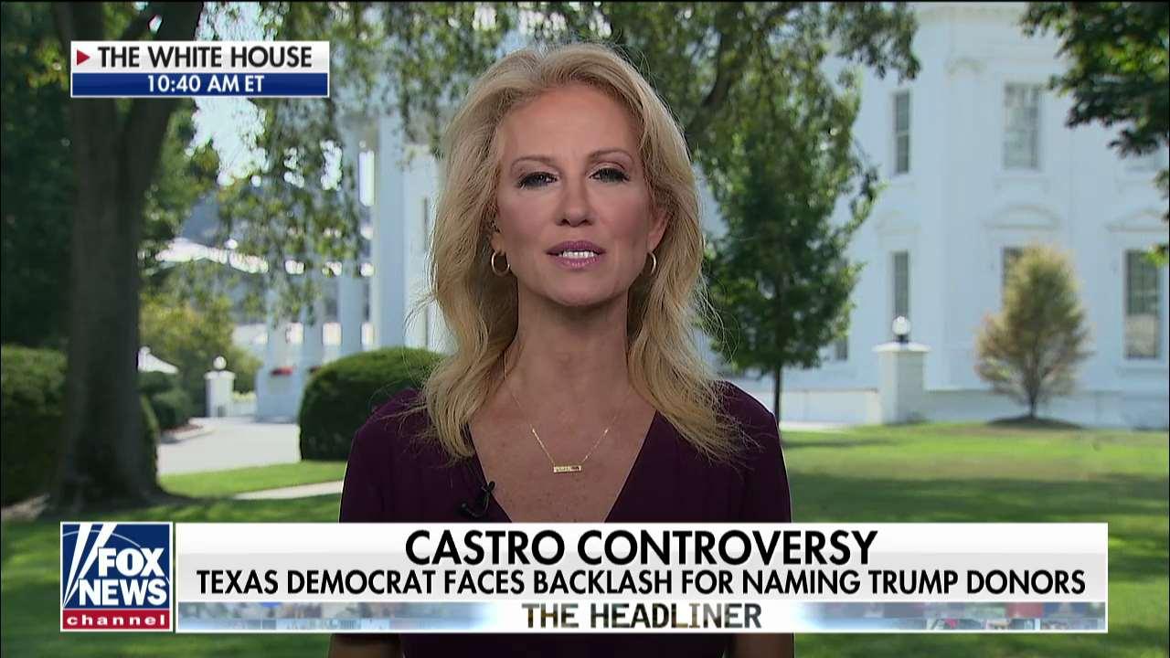 Conway hits back at Joaquin Castro: 'Trying to make life miserable or worse' for Trump donors
