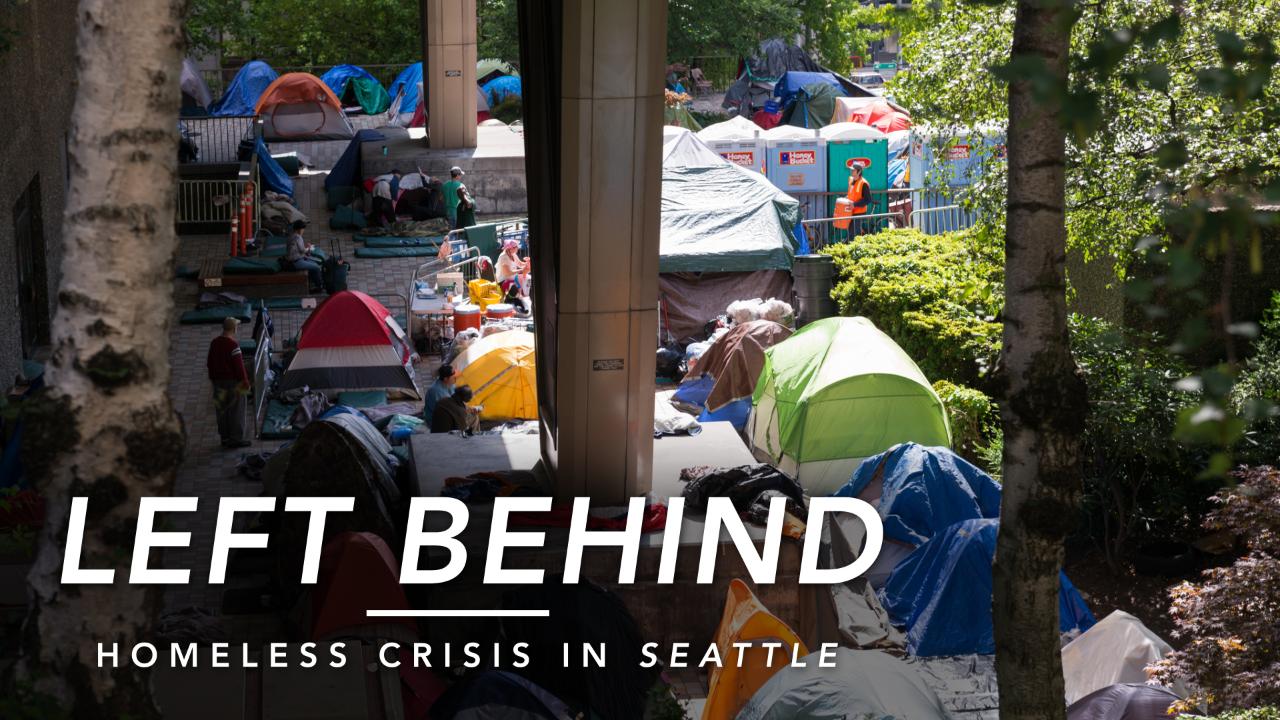 Left Behind: Homeless Crisis in Seattle