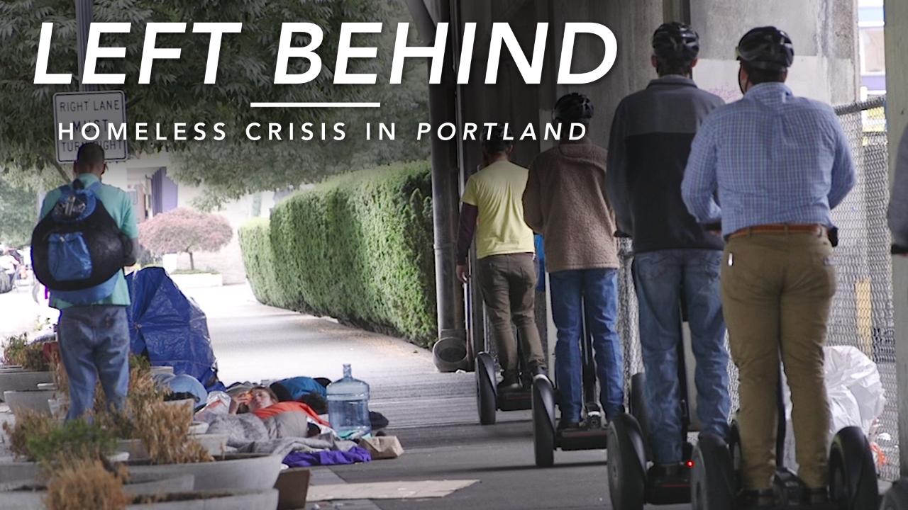Left Behind: Homeless Crisis in Portland