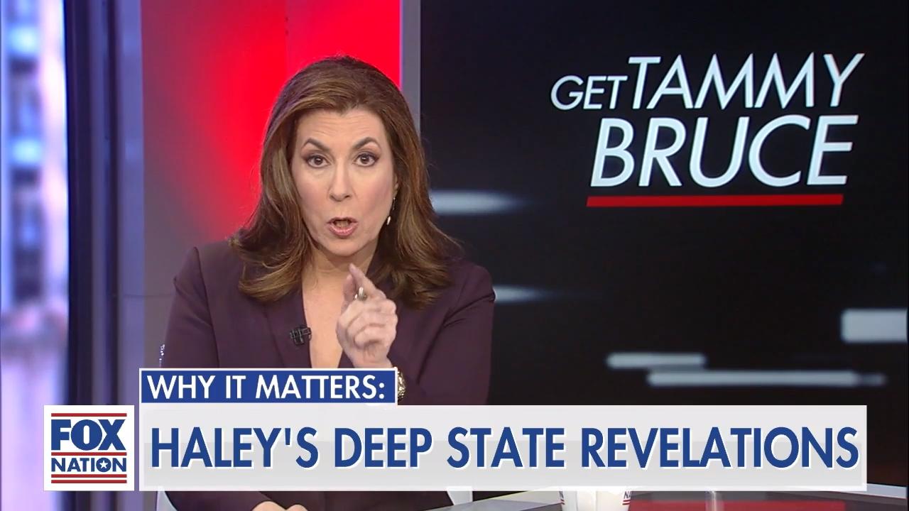 Tammy Bruce on Nikki Haley's 'deep state' revelations