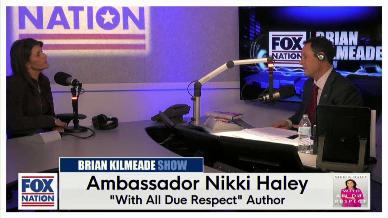 Ambassador Nikki Haley on The Brian Kilmeade Show 11-13-19